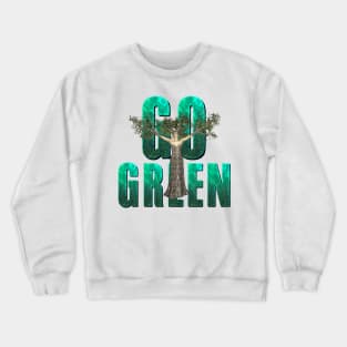 Go Green Crewneck Sweatshirt